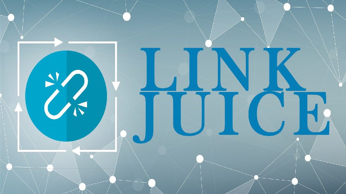 Link Juice – Types of Link Juice, Quality, and More