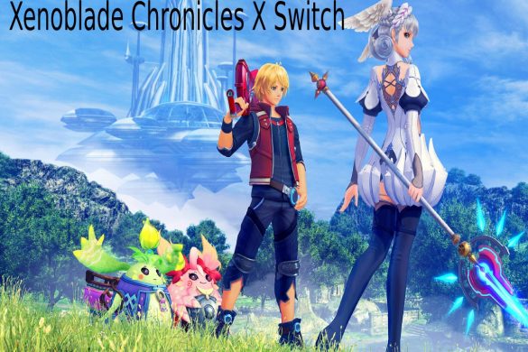 Xenoblade Chronicles X Switch