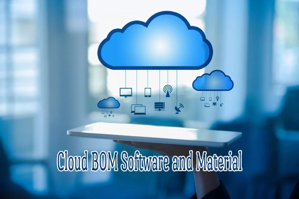 Cloud BOM Software and Material