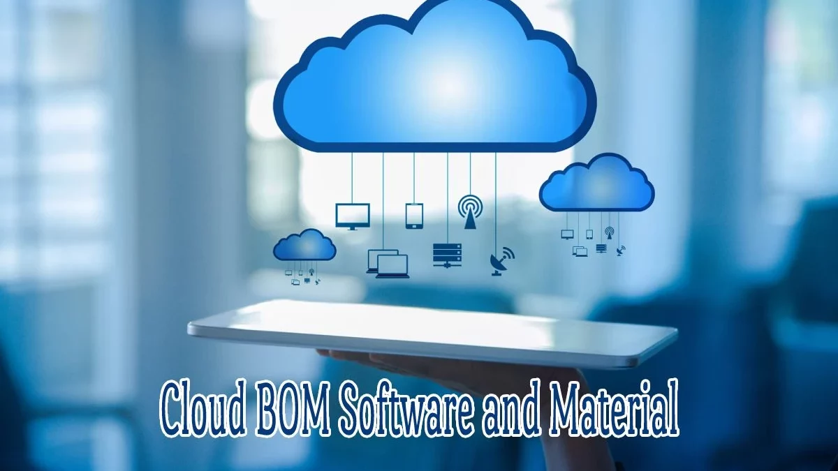 Cloud BOM Software and Material