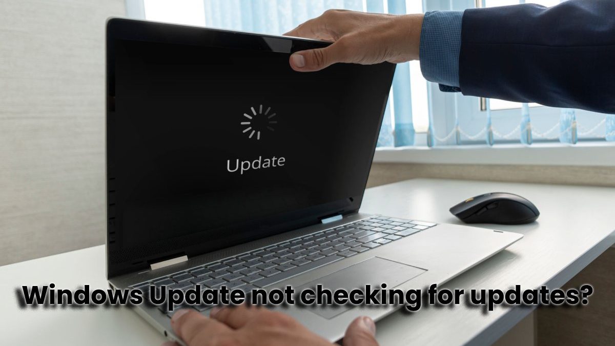 Windows Update not checking for updates? Solutions