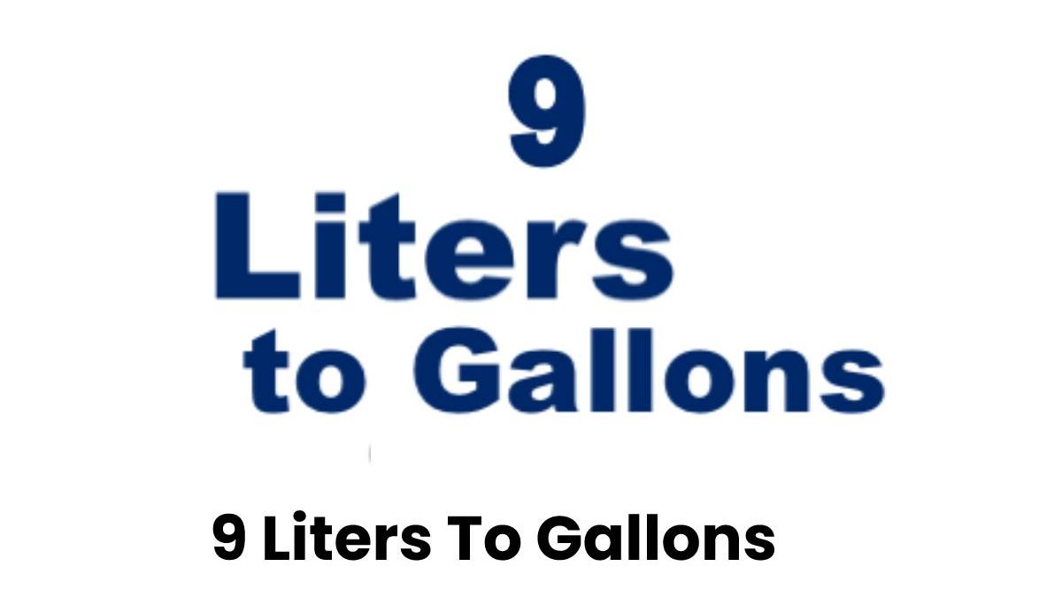 Calculate 9 Liters to Gallons