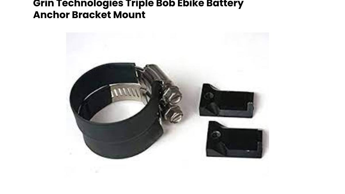 Grin Technologies Triple Bob Ebike Battery Anchor Bracket Mount