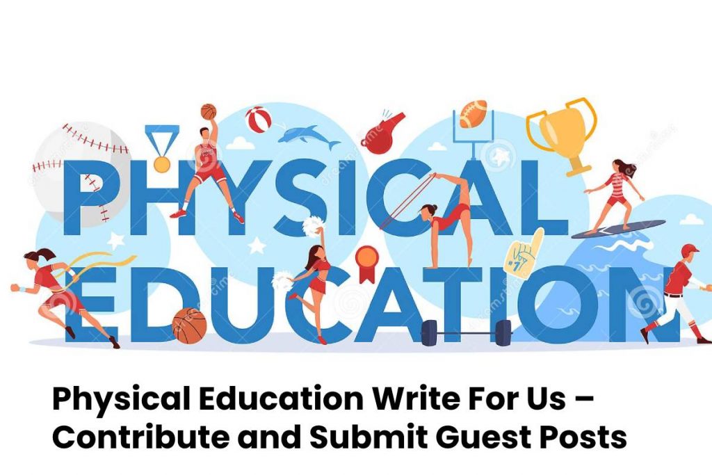 Physical Education Write For Us