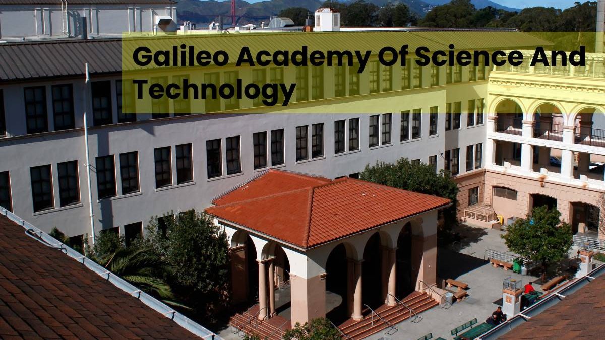About Galileo Academy Of Science And Technology