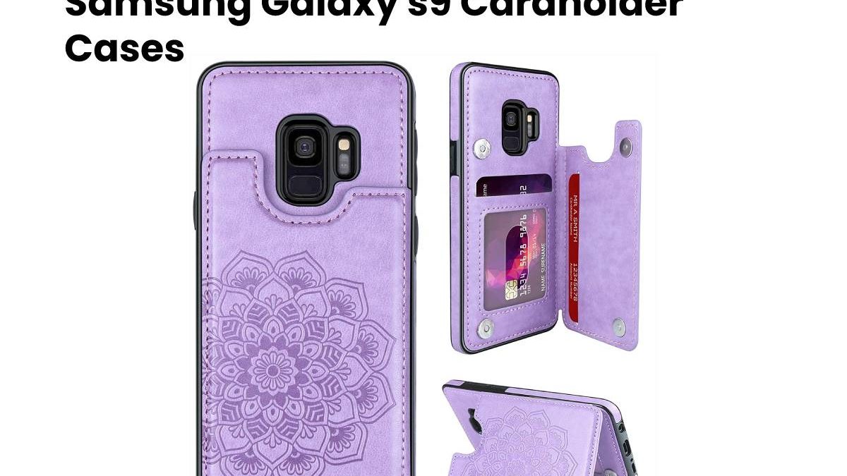 Samsung Galaxy s9 Cardholder Cases