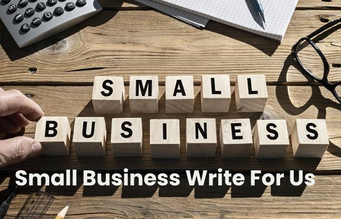Small Business Write For Us 