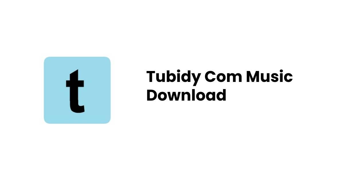 Tubidy Com Music Download