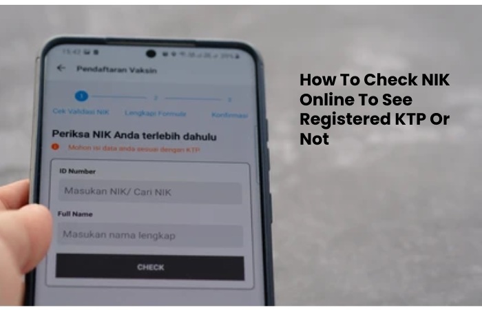 How To Check NIK Online To See Registered KTP Or Not