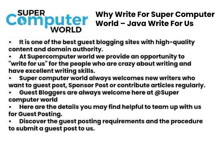 Why Write For Super Computer World – Java Write For Us