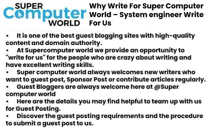 Why Write For Super Computer World – System engineer Write For Us