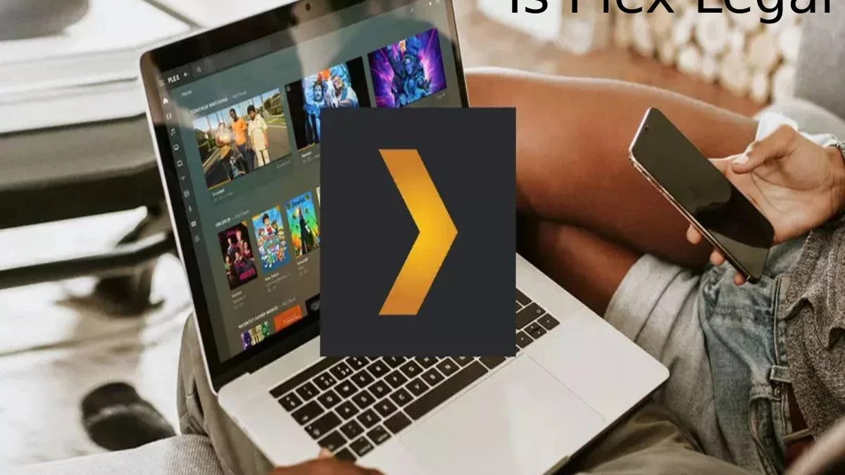 Is Plex Legal: Know Everything About It