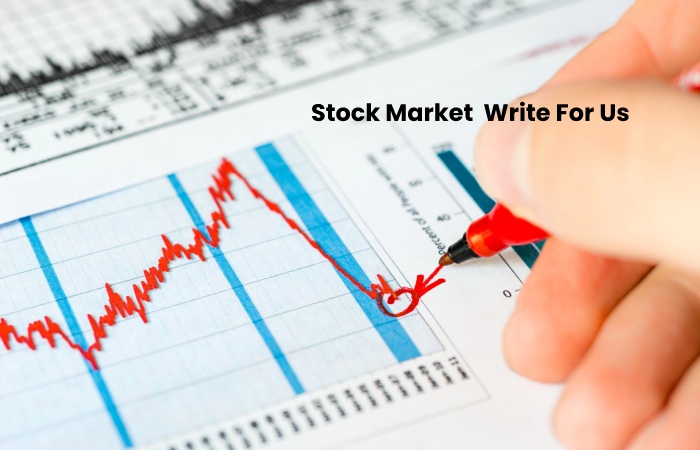 Stock Market  Write For Us