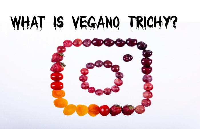 What is Vegano Trichy_