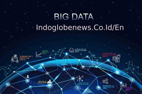 Big Data Indoglobenews.Co.Id_En - Read To Know More