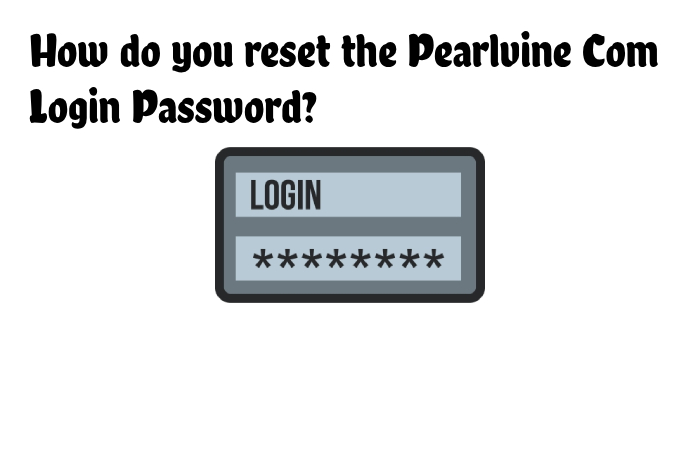 How do you reset the Pearlvine Com Login Password_