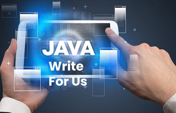 Java Write For Us – Guest post, Submit and Contribute Post