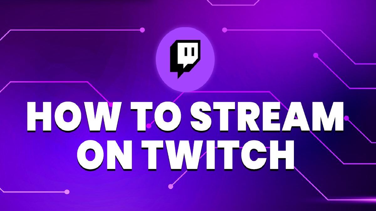 How to Stream on Twitch?