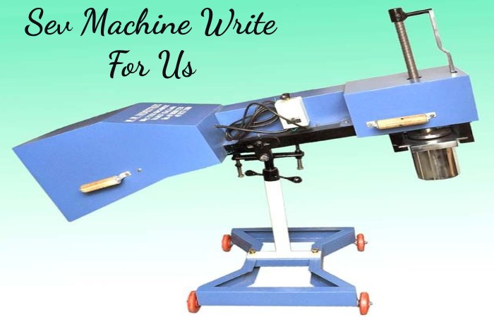 Sev Machine Write For Us